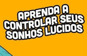 Aprenda a controlar sonhos lúcidos